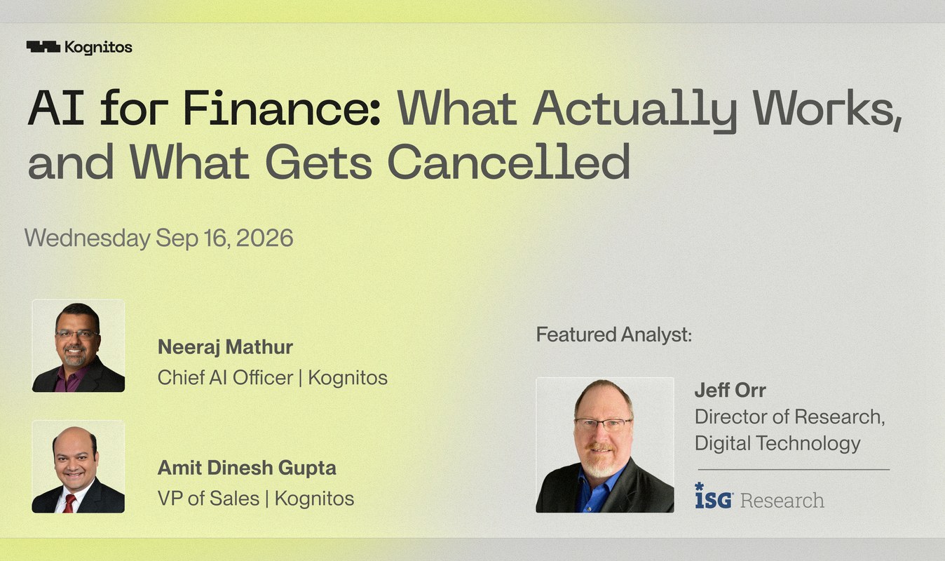 AI for Finance: What Actually Works, and What Gets Cancelled. Live webinar with ISG Director Jeff Orr, Neeraj Mathur and Amit Dinesh Gupta, September 16, 2026