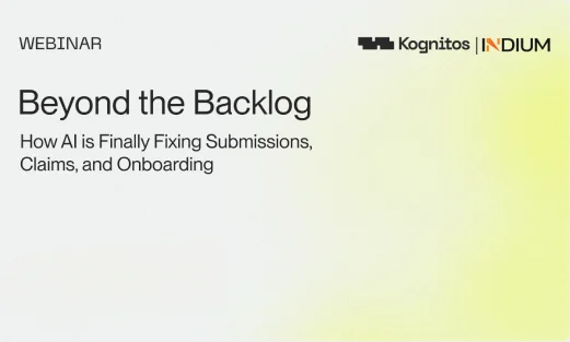 Beyond the Backlog: How AI is Finally Fixing Submissions, Claims, and Onboarding