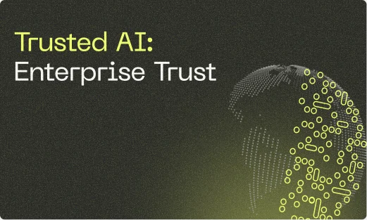 Trusted AI: What AI Solutions Can Do to Earn Enterprise Trust