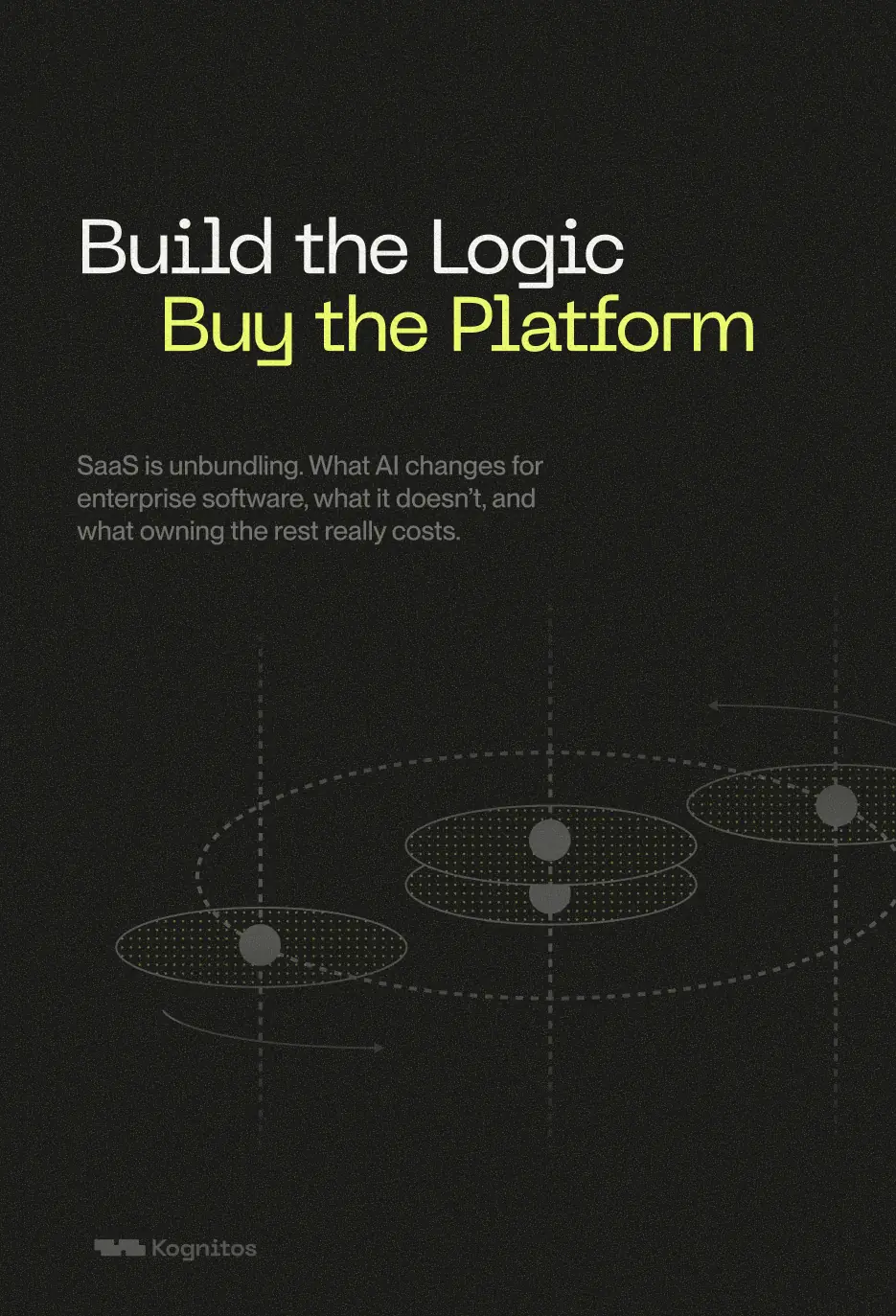 Cover of the Kognitos position paper &ldquo;Build the logic. Buy the platform.&rdquo; by Binny Gill.